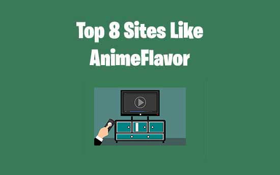 Animeflavor : 8 Sites Like Anime Flavor - Alternatives of AnimeFlavor