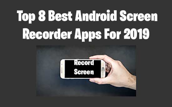 good screen recorder for android