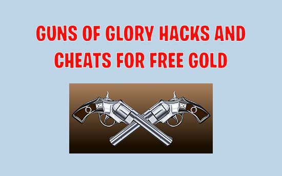 Guns Of Glory Hacks 8 Best Cheats To Get Free Gold Legally - 