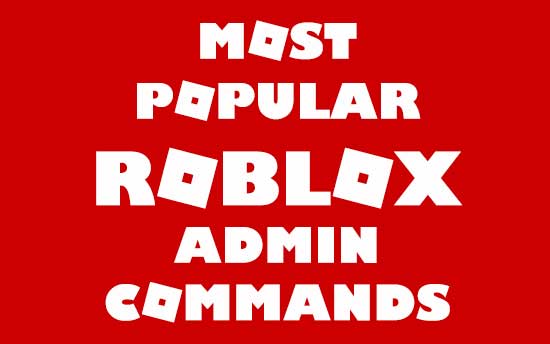 How To Get Admin Commands On Roblox 2018